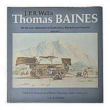 `THOMAS BAINES His life and Explorations in South Africa,Rhodesia and Australia 1820-1875` First Ed.