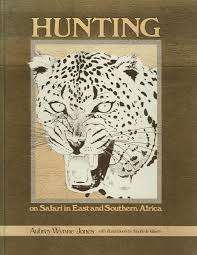 `HUNTING ON SAFARI IN EAST AND SOUTHERN AFRICA` BY AUBREY WYNNE-JONES