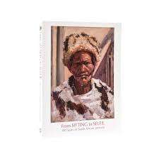`From Sitting to Selfie: 300 Years of South African Portraits` First Edition, 2014, Softcover