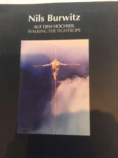 `Nils Burwitz - Walking the Tightrope, Auf Dem Hochseil` Softcover, First Edition, 2002