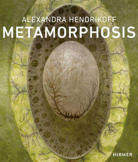ALEXANDRA HENDRIKOFF `METMORPHOSIS` FIRST EDITION, HIRMER ART PUBLICATIONS