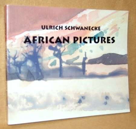 ULRICH SCHWANECKE `AFRICAN PICTURES` 1999, FIRST EDITION