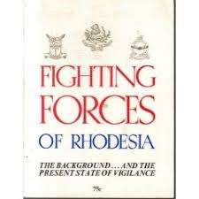 FIGHTING FORCES OF RHODESIA, NUMBER 1 IN THIS COLLECTIBLE SERIES