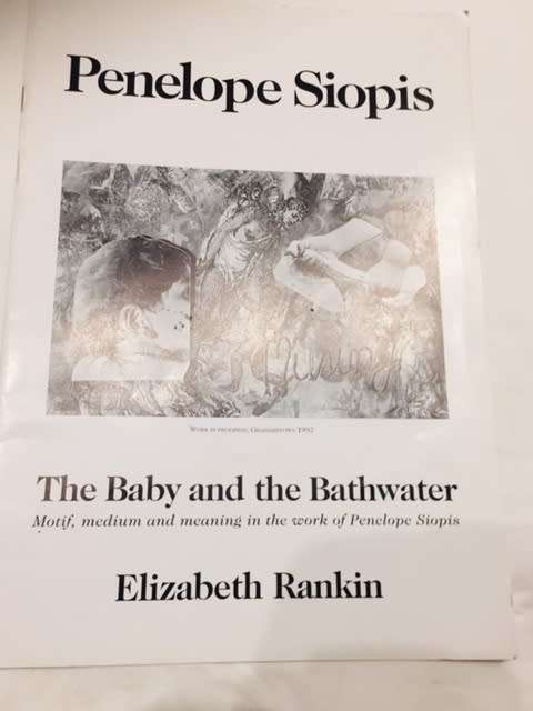 PENNY SIOPIS `THE BABY AND THE BATHWATER- MOTIF, MEDIUM AND MEANING IN THE WORK OF PENNY SIOPIS`