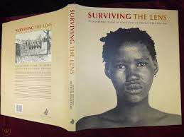 Surviving the Lens: Photographic studies of South & East African People 1870-1920, Michael Stevenson