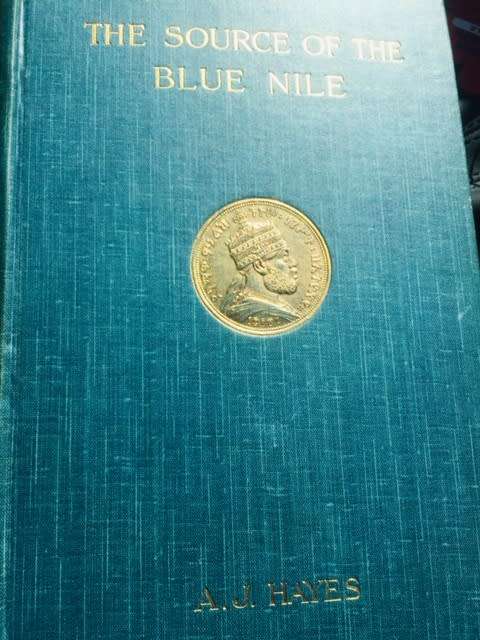 SIGNED!! `THE SOURCE OF THE BLUE NILE` BY AJ HAYES, FIRST EDITION, 1905
