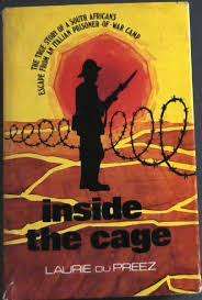 `INSIDE THE CAGE` BY LAURIE DU PREEZ, FIRST EDITION