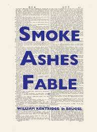 WILLIAM KENTRIDGE `SMOKE ASHES FABLE - WILLIAM KENTRIDGE IN BRUGES` FIRST EDITION, 2018