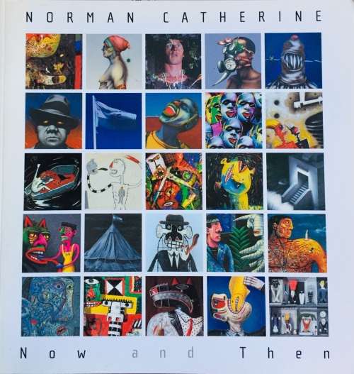 SCARCE!! NORMAN CATHERINE `NOW AND THEN - A SELECTION OF WORK BETWEEN  1968-2004` FIRST EDITION