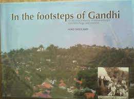 `IN THE FOOTSTEPS OF GANDHI - AN ILLUSTRATED HISTORY OF JOHANNESBURG`S LINKSFIELD RIDGE & ENVIRONS`