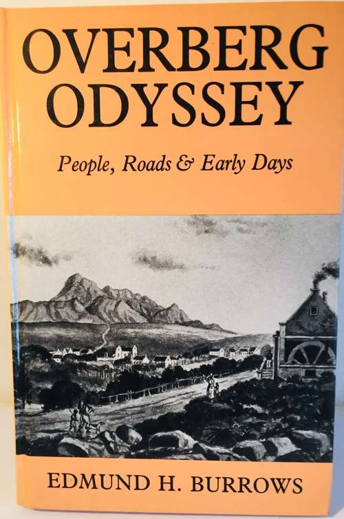 SCARCE! "OVERBERG ORIGINS+OVERBERG OUTSPAN+OVERBERG ODYSSEY" - FIRST EDITIONS BY EDMUND H BURROWS