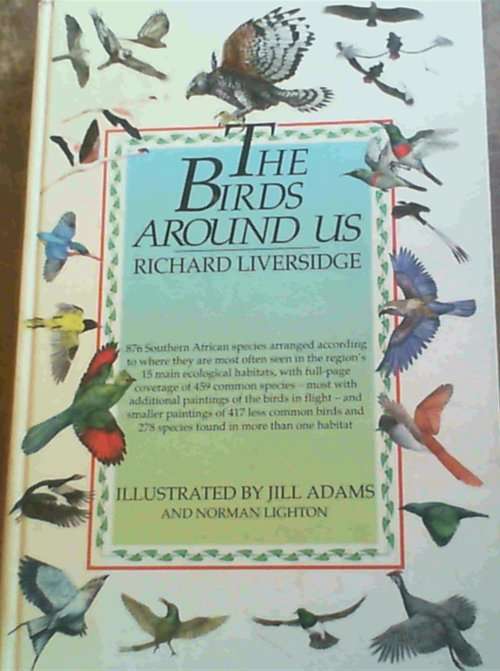`THE BIRDS AROUND US`, 1991, FIRST EDITION BY RICHARD LIVERSIDGE