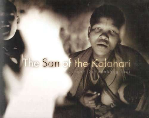 `THE SAN OF THE KALAHARI` BY JURGEN SCHADEBERG