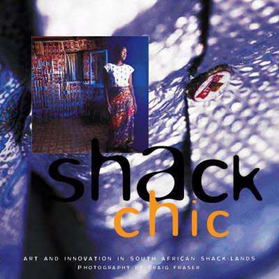 `SHACK CHIC` BY CRAIG FRASER