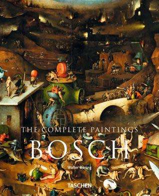 `THE COMPLETE PAINTINGS BOSCH` BY WALTER BOSING