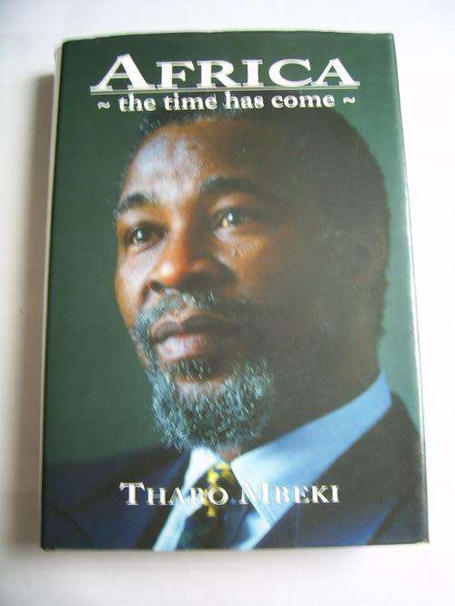 `AFRICA THE TIME HAS COME` BY THABO MBEKI