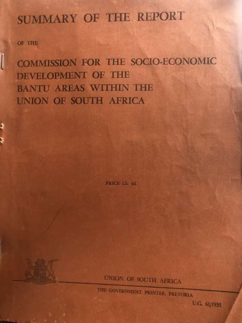 `SUMMARY OF THE REPORT OF THE COMMISSION FOR THE SOCIO-ECONOMIC DEVELOPMENT OF THE BANTU...`, 1955