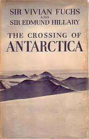 `THE CROSSING OF ANTARCTICA` BY SIR VIVIAN FUCHS AND SIR EDMUND HILLARY