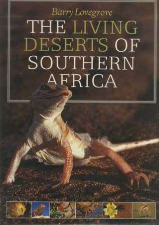 `THE LIVING DESERTS OF SOUTHERN AFRICA` BY BARRY LOVEGROVE