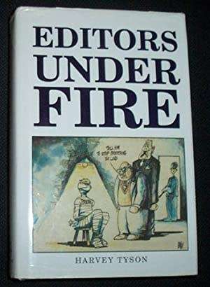 SIGNED! `EDITORS UNDER FIRE` BY HARVEY TYSON