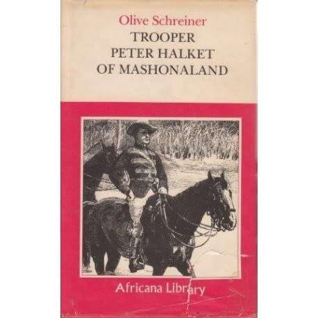 `TROOPER PETER HALKET OF MASHONALAND` BY OLIVE SCHREINER