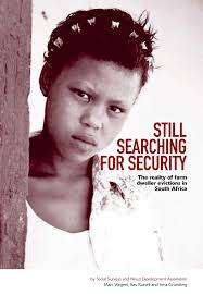 `STILL SEARCHING FOR SECURITY THE REALITY OF FARM DWELLER EVICTIONS IN SOUTH AFRICA`