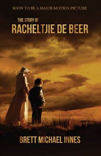 `THE STORY OF RACHELTJIE DE BEER` BY BRETT MICHAEL INNES