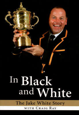 SIGNED! `IN BLACK AND WHITE THE JAKE WHITE STORY WITH CRAIG RAY`