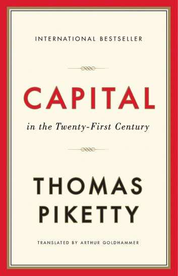 `CAPITAL IN THE TWENTY-FIRST CENTURY` BY THOMAS PIKETTY