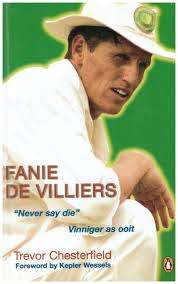SIGNED! `FANIE DE VILLIERS `NEVER SAY DIE` VINNIGER AS OOIT` BY TREVOR CHESTERFIELD