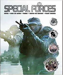 `SPECIAL FORCES HISTORY ROLES AND MISSIONS TRAINING WEAPONS AND EQUIPMENT COMBAT SCENARIOS`