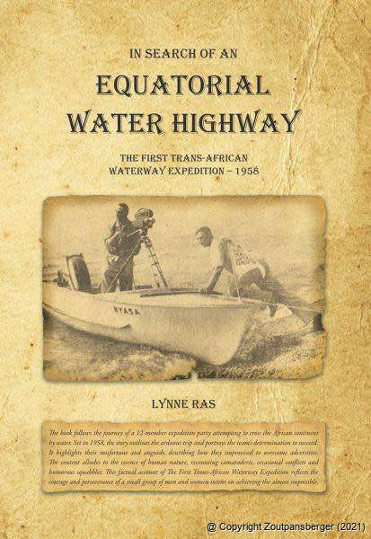 SIGNED! `EQUATORIAL WATER HIGHWAY THE FIRST TRANS-AFRICAN WATERWAY EXPEDITION - 1958` BY LYNNE RAS