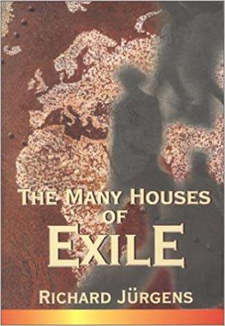 `THE MANY HOUSES OF EXILE` BY RICHARD JÜRGENS