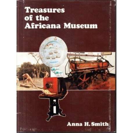 `TREASURES OF THE AFRICANA MUSEUM` BY ANNA H. SMITH