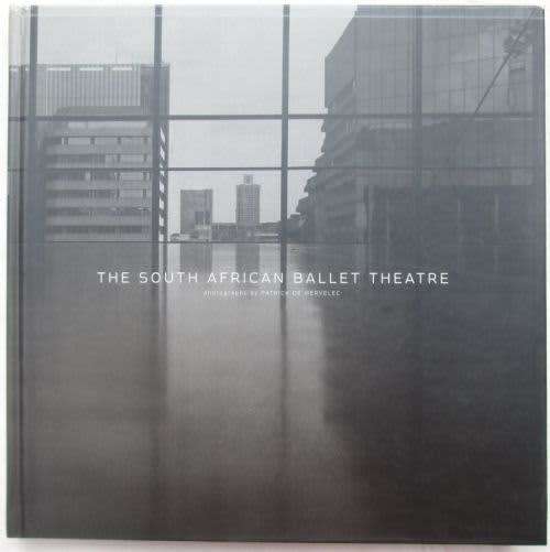 `THE SOUTH AFRICAN BALLET THEATRE PHOTOGRAPHS BY PATRICK DE MERVELEC`