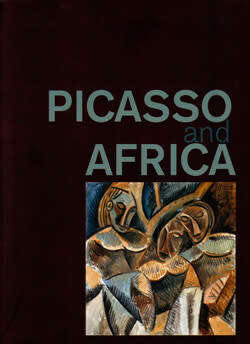 `PICASSO AND AFRICA` BY LAURENCE MADELINE AND MARILYN MARTIN