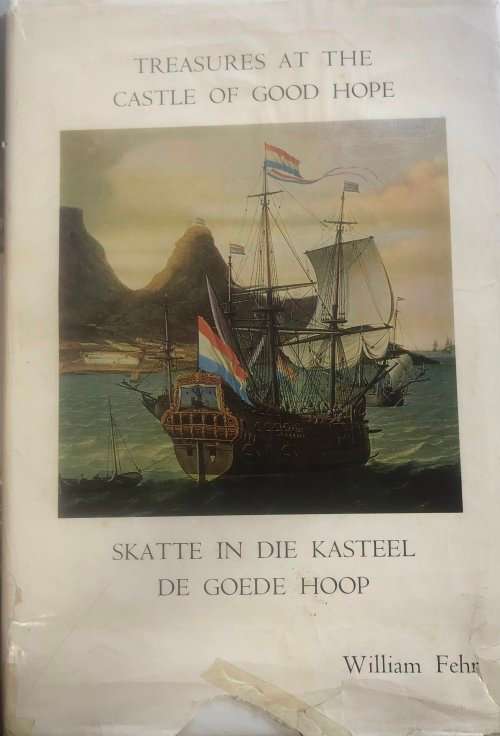 `TREASURES AT THE CASTLE OF GOOD HOPE` BY WILLIAM FEHR, 1963
