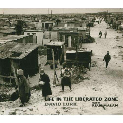 Life in the Liberated Zone - text by Rian Malan