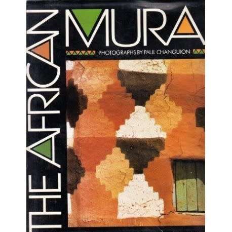 THE AFRICAN MURAL PHOTOGRAPHS BY PAUL CHANGUION