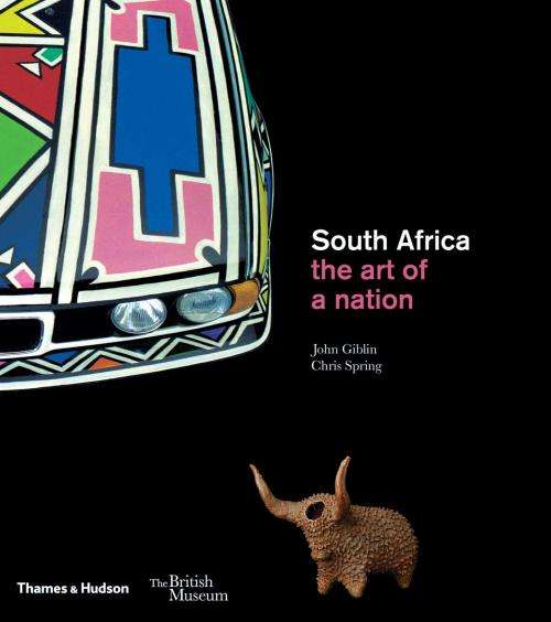 `SOUTH AFRICA THE ART OF A NATION` BY JOHN GIBLIN AND CHRIS SPRING