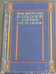 `WAR SKETCHES IN COLOUR` BY S. E. ST. LEGER, FIRST EDITION, 1903