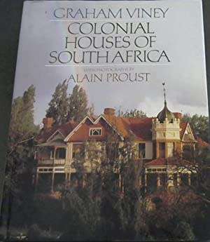 `COLONIAL HOUSES OF SOUTH AFRICA` BY GRAHAM VINEY WITH PHOTOGRAPHS BY ALAIN PROUST