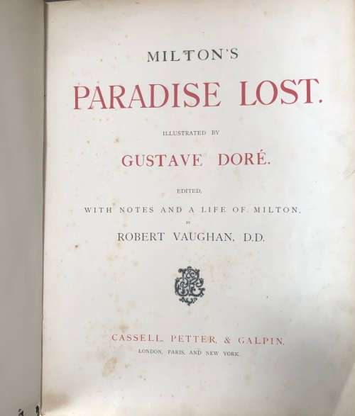 `MILTON`S PARADISE LOST` ILLUSTRATED BY GUSTAVE DORE, EDITED WITH NOTES AND A LIFE OF MILTON