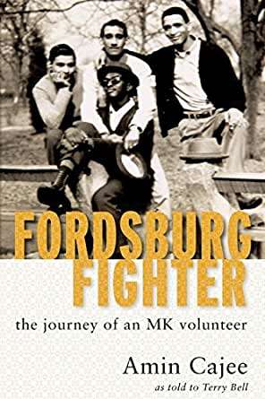 `FORDSBURG FIGHTER THE JOURNEY OF AN MK VOLUNTEER` BY AMIN CAJEE
