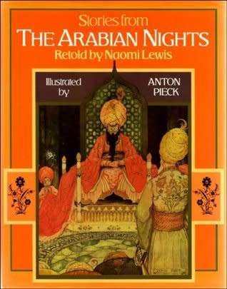 `STORIES FROM THE ARABIAN NIGHTS` RETOLD BY NAOMI LEWIS ILLUSTRATED BY ANTON PIECK