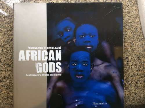 `AFRICAN GODS CONTEMPORARY RITUALS AND BELIEFS` PHOTOGRAPHS BY DANIEL LAINE