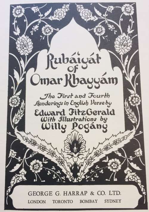 "RUBAIYAT OF OMAR KHAYYAM" BY EDWARD FITZGERALD AND WILLY POGANG