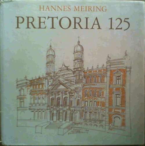 PRETORIA 125 BY HANNES MEIRING