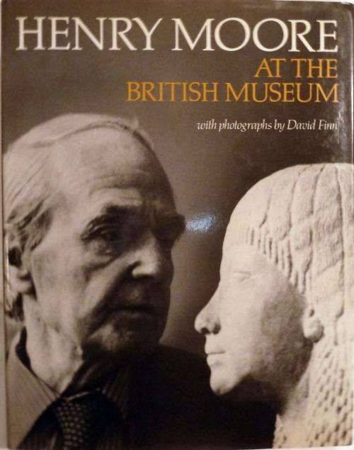 HENRY MOORE AT THE MUSEUM BY HENRY MOORE WITH PHOTOGRAPHS BY DAVID FINN