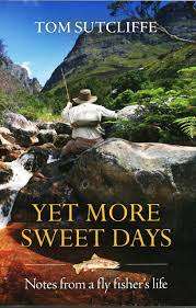 `YET MORE SWEET DAYS` TOM SUTCLIFFE EXCELLENT CONDITION, FIRST EDITION, 2019